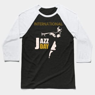 Happy Jazz Day 2019 Jazz T-Shirt Baseball T-Shirt